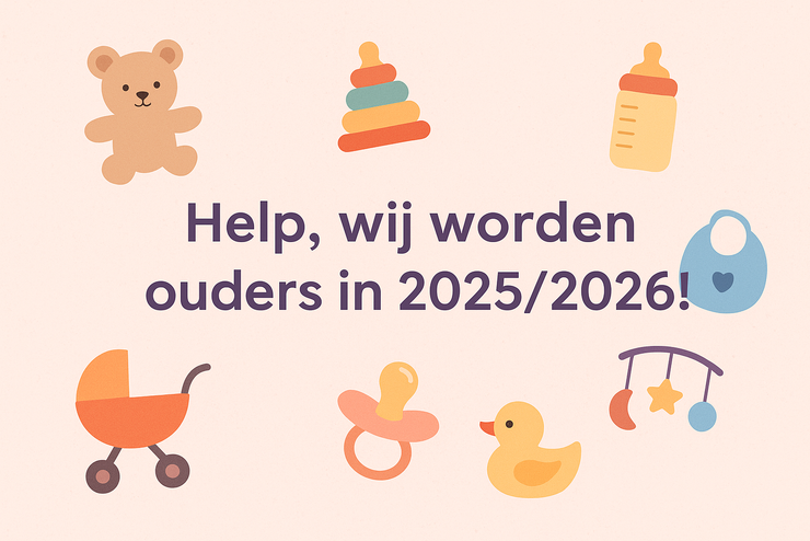 Help wij worden ouders in 2025/2026 de handige blog voor nieuwe ouders!